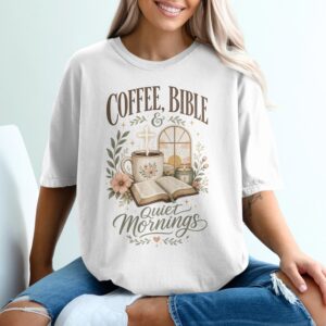 Coffee Bible Quiet Mornings T-Shirt, Christian Faith Tee, Devotional Gift for Her, Religious Woman Shirt, Cottagecore Cozy Top