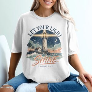 Let Your Light Shine Matthew 5:16 T-Shirt | Christian Lighthouse Verse Tee, Spiritual Faith Gift, Inspirational Apparel